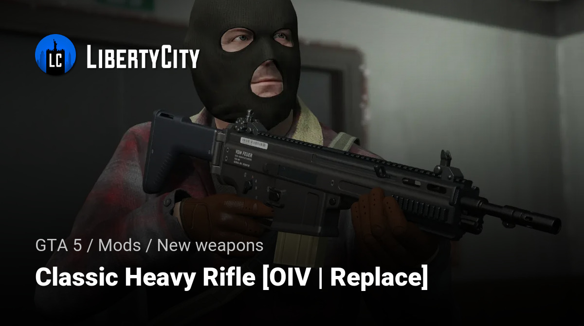 Classic Heavy Rifle [OIV | Replace]