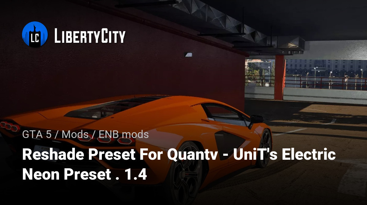 Reshade Preset For Quantv - UniT's Electric Neon Preset . 1.4