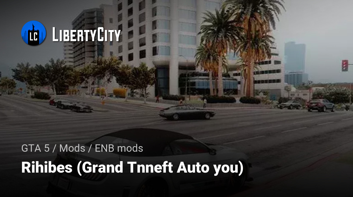 Rihibes (Grand Tnneft Auto you)